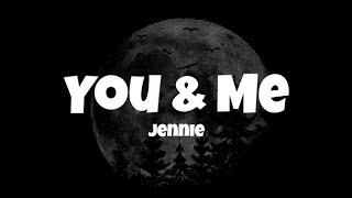 YOU & ME - Jennie of Blackpink (coachella ver.) Full Lyrics