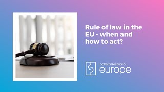 Rule of law in the EU - when and how to act?