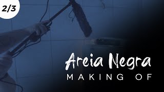 🎬 MAKING OF "AREIA NEGRA": A Fotografia, o Som e a Montagem | #02 de 03