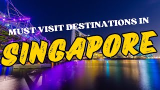 TOP PLACES TO VISIT IN SINGAPORE 2024!