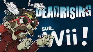 DEAD RISING sur WII ?!