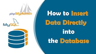 How to insert data directly into the database using PhpMyAdmin - Insert details without any Queries