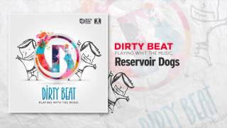 Dirty Beat vs Fade Frequency - Reservior Dogs