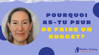 Pourquoi as-tu peur de faire un budget