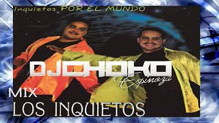 LOS INQUIETOS MIX   CHOKO DJ