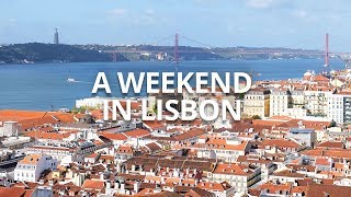 A WEEKEND IN LISBON, PORTUGAL