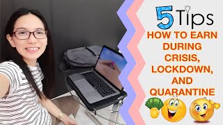 5 TIPS PAANO KUMITA NG PERA DURING CRISIS, LOCKDOWN & QUARANTINE | HOW TO EARN MONEY AT HOME