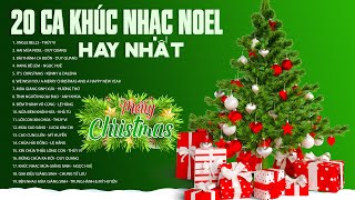 20 Ca Khúc Nhạc Noel Hay Nhất - Jingle Bells - Nhạc Giáng Sinh Chọn Lọc Dành Cho Mùa Noel