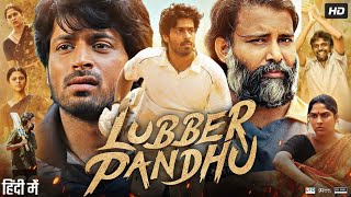 Lubber Pandhu Full Movie in Hindi Dubbed | Harish Kalyan | Swasika | Bala Saravanan | Review & Facts