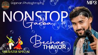 lMP3 NON STOP GARBA || navratri ||  #becharthakor #gajananphotography4786