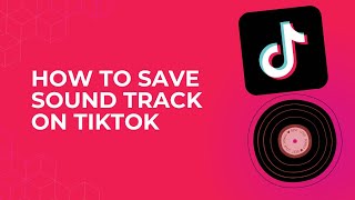 How To Save Sound On Tiktok | TikTok Tutorial For Beginners