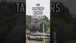 🔊 Banging Kicked Tank Cars, CSX Augusta Yard, Augusta, Georgia #csx  #train