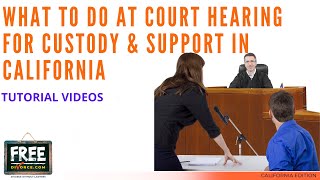 WHAT TO DO AT COURT HEARING FOR CUSTODY & SUPPORT - VIDEO #56 (2021)