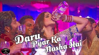 Daru Pyar Ka Nasha Hai | Pyar Ka Nasha | Nasha Ye Pyar Ka Nasha | Nasha Yeh Pyar | Nashe Nashe Mein