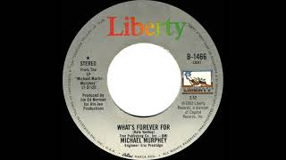 1982 HITS ARCHIVE: What’s Forever For - Michael Murphey (stereo 45--#1 C&W hit)