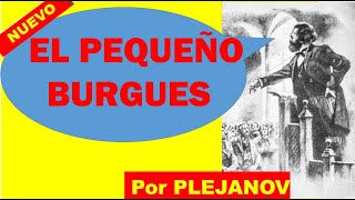 🔴 La ideología del pequeño burgués. Plejanov. Audiolibro esencial.