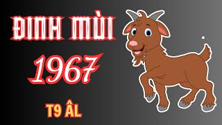 ĐINH MÙI 1967 THÁNG 9 ÂL 2024