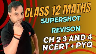 Chapter 2 3 and 4 One shot Revision  | NCERT Exercise | Past year Questions| Class 12 Maths |