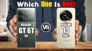 REALME GT 6T vs REALME 13 PRO+