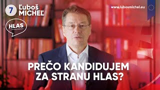 Prečo kandidujem za stranu Hlas? Ľuboš Micheľ