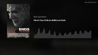 Movie Guys Podcast-Halloween Ends