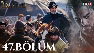 Diriliş Ertuğrul 47. Bölüm