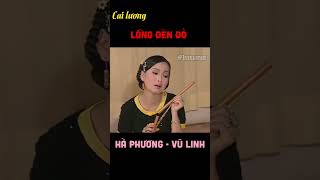 Cải lương Lồng đèn đỏ #haphuong #shortvideo #vulinh #nsutvulinh