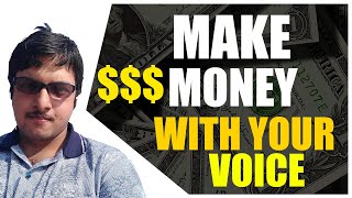 How To Make Money Selling Your Voice - $250 Per Day