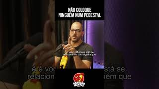 💞🥇Não coloque ninguém num pedestal