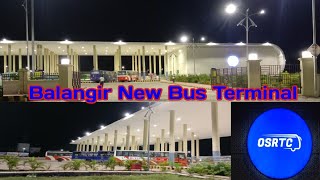 OSRTC BALANGIR NEW BUS STAND | BALANGIR BUS STAND A To Z NIGHT VIEW (Time 3:00 AM) 2022