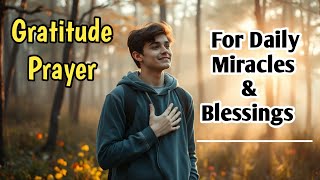 A Gratitude Prayer for Daily Miracles and Blessings