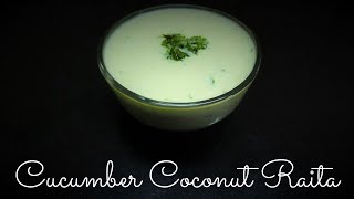 Easy Cucumber Coconut Raita | Keera Nariyal Raita | Keera Kobbari Raita | Raita Recipes