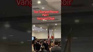 The Star Spangled Banner Part 1 - Vanguard University Choir