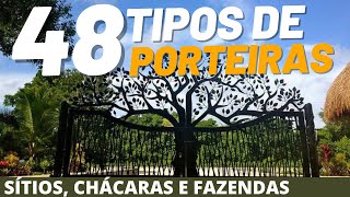 48 IDEIAS DE PORTEIRAS PARA SÍTIOS, CHÁCARAS E FAZENDAS