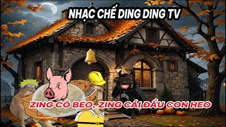 Nhạc chế Ding Ding TV: zing cô beo, zing cái đầu con heo