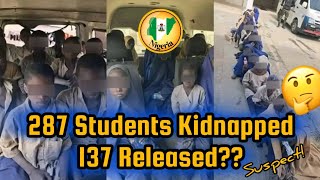 287 Or 137 Students Kidnapped In Nigeria?|Released|Someone Knows Something!