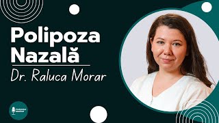 POLIPII NAZALI | Dr. Raluca Morar (Medic specialist ORL)