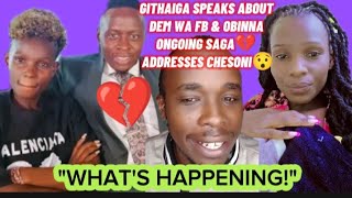 GITHAIGA SPEAKS ABOUT DEM WA FB & OBINNA ONGOING SAGA💔 ADDRESSES CHESONI😯