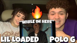 POLO G & LIL LOADED!? Lil Loaded Ft. Polo G "While I'm Here" REACTION❗️