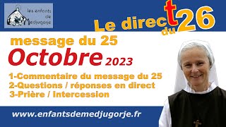 Direct du jeudi 26 Octobre, message  du 25 Octobre 2023 et message à Ivan - Sr Emmanuel Medjugorje