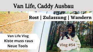 Van Life | Caddy Ausbau erste Schritte | Rost | Zulassung in Berlin? | Wandern am Schwielowsee #54