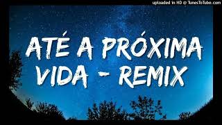 Henrique e Juliano - Até A Proxima Vida - (VERSÃO LAMBADA)