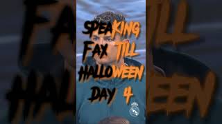 Speaking fax till Halloween day 4 #shorts #edit #fyp