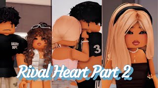 Rival Heart ❤️Part 2 | A Berry Ave Love Story