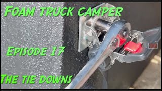 How do I keep the foamy truck camper in the truck? (Tie downs of course!) Ep. 17