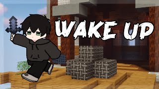 WAKE UP (A Bedwars Montage)