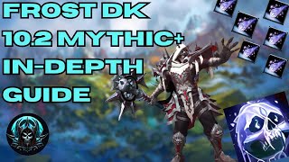 10.2 Frost DK Mythic+ Guide [In-Depth]