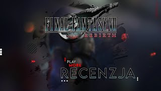 Final Fantasy VII Rebirth - Recenzja