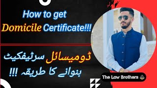 How to get DOMICILE Certificate??? | Domicile Certificate | Pakistan | The Law Brothers