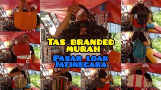 TAS BRANDED MURAH‼️ WOW DAPAT BONUS TAS‼️ PASAR LOAK JATINEGARA #wapakalex088294747764